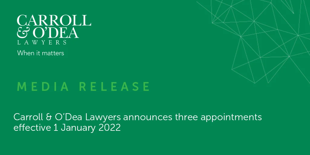 Carroll & O’Dea Lawyers announces three appointments effective 1 January 2022