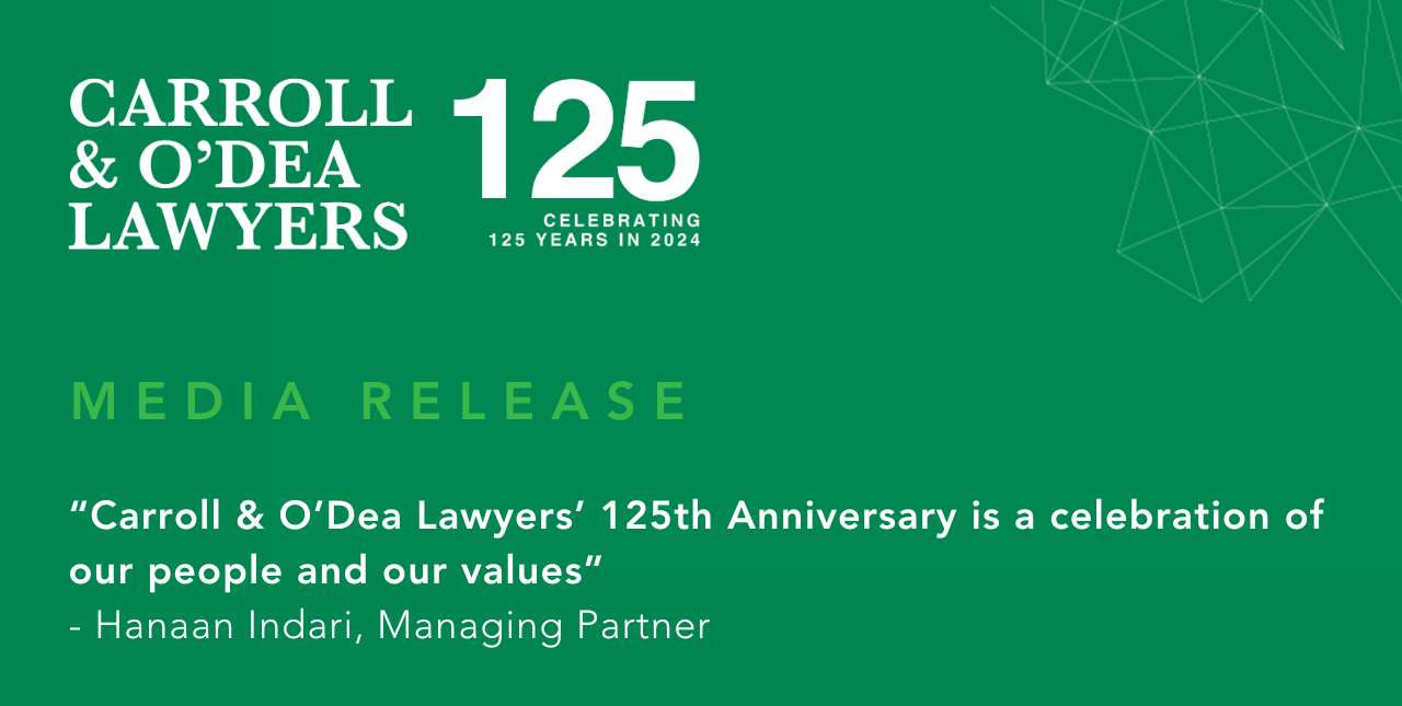 “Carroll & O’Dea Lawyers’ 125th Anniversary is a celebration of our people and our values” – Managing Partner, Hanaan Indari